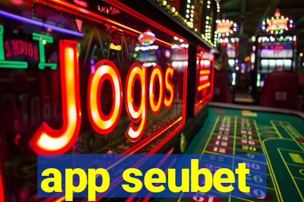 app seubet